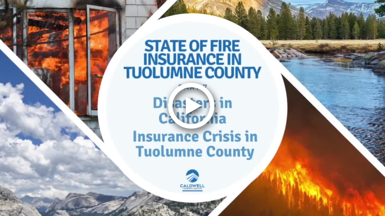 Conversation with Caldwell Insurance: Disasters in California + Insurance Crisis in Tuolumne County (Sonora, CA)